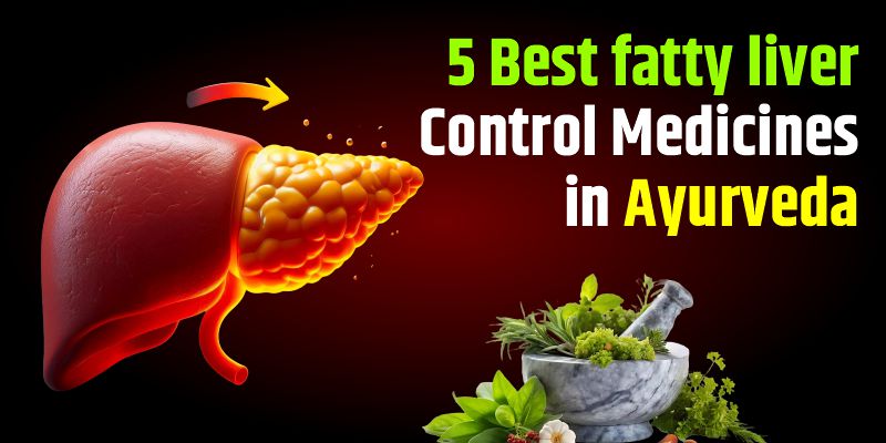 fatty-liver-control-medicines-in-ayurveda